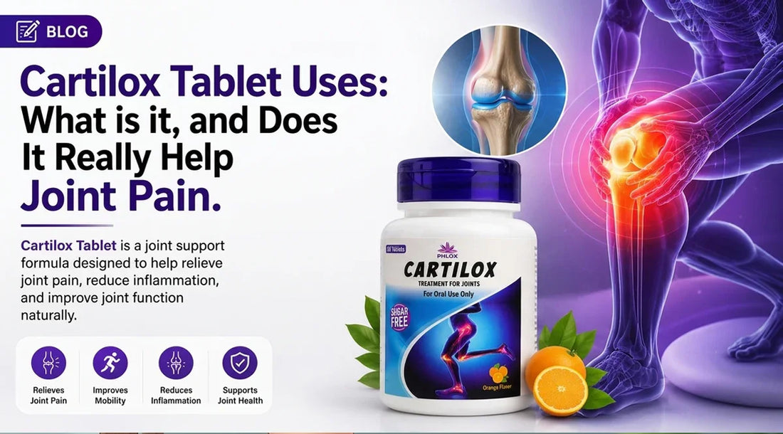 Cartilox Tablet Uses: What Is It, and Does It Really Help Joint Pain?