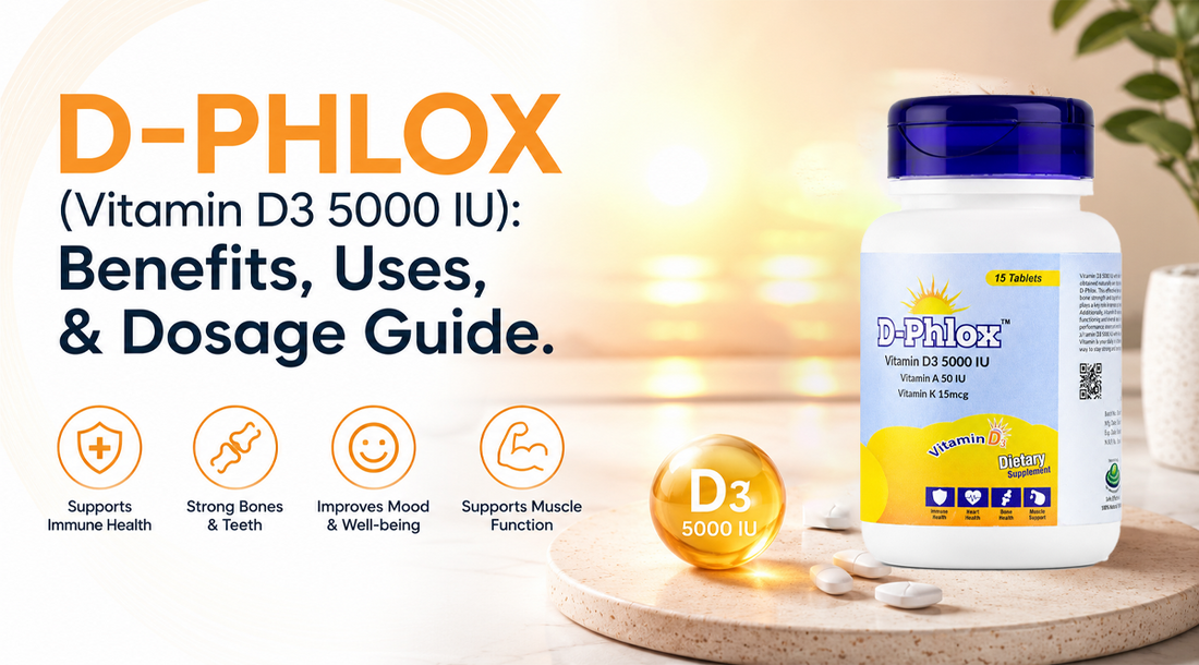 D-Phlox 15 Tablets (Vitamin D3 5000 IU): Benefits, Uses & Dosage Guide