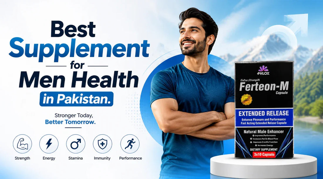 ABest Supplement for Men's Health in Pakistan: A Complete Guide to Ferteon-M