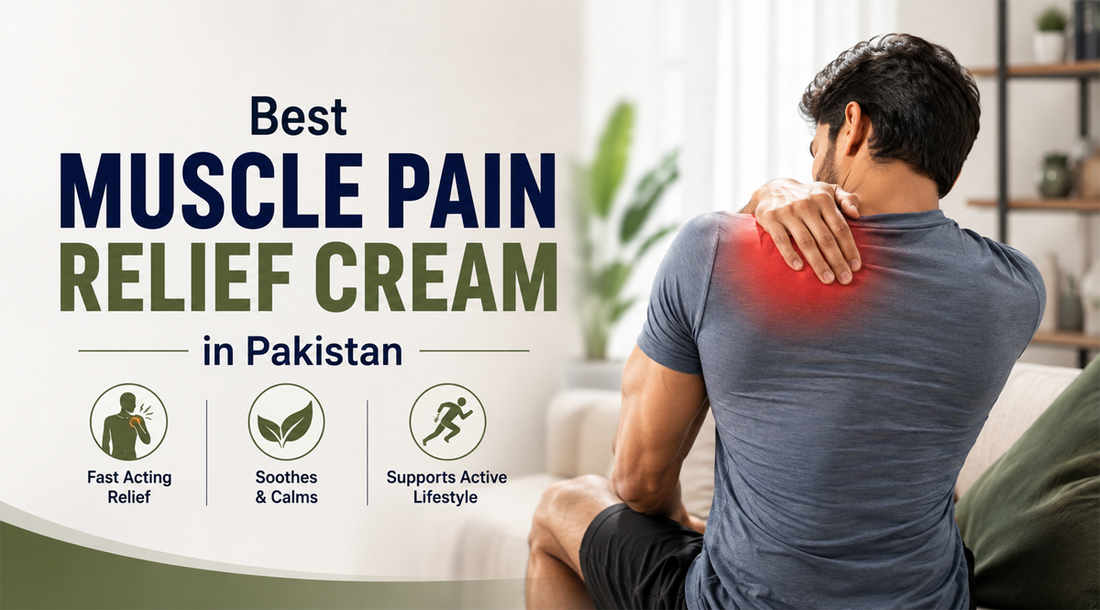 Best Muscle Pain Relief Cream in Pakistan: A Practical Buying Guide