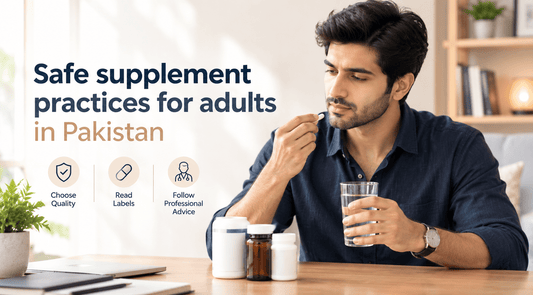 Safe Supplement Practices for Adults in Pakistan: An Expert-Backed Guide - Phlox