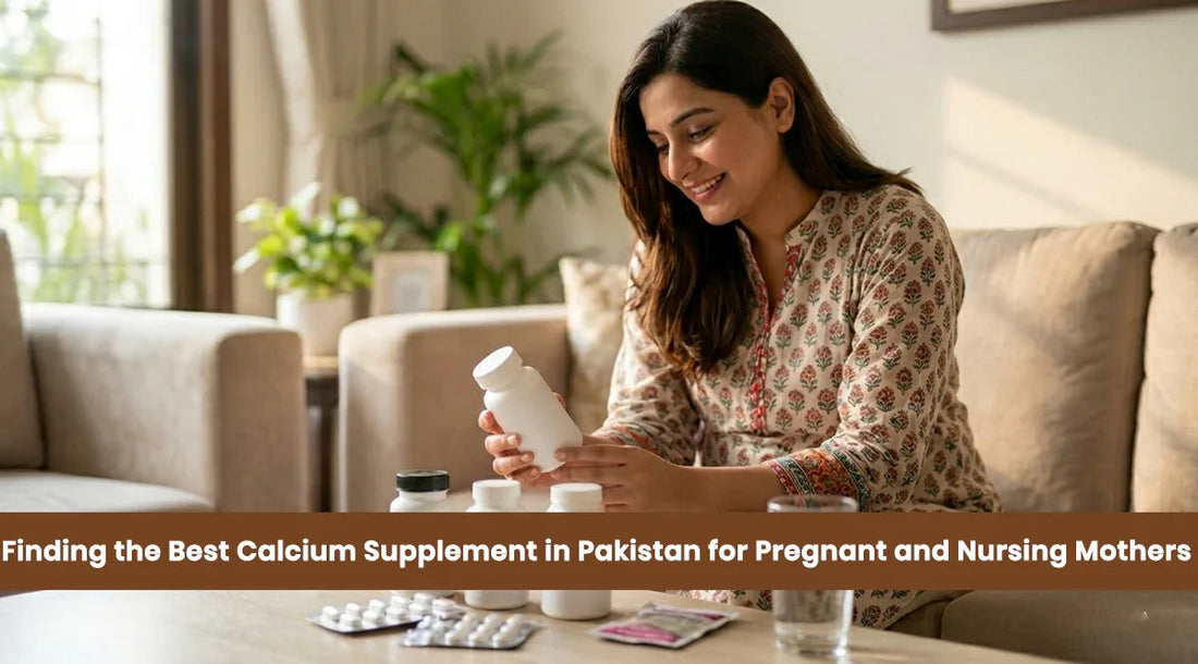 The Mother’s Guide to the Best Calcium Supplement in Pakistan for Pregnancy & Nursing - Phlox