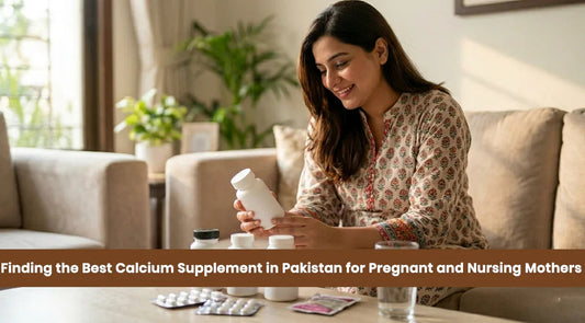 The Mother’s Guide to the Best Calcium Supplement in Pakistan for Pregnancy & Nursing - Phlox