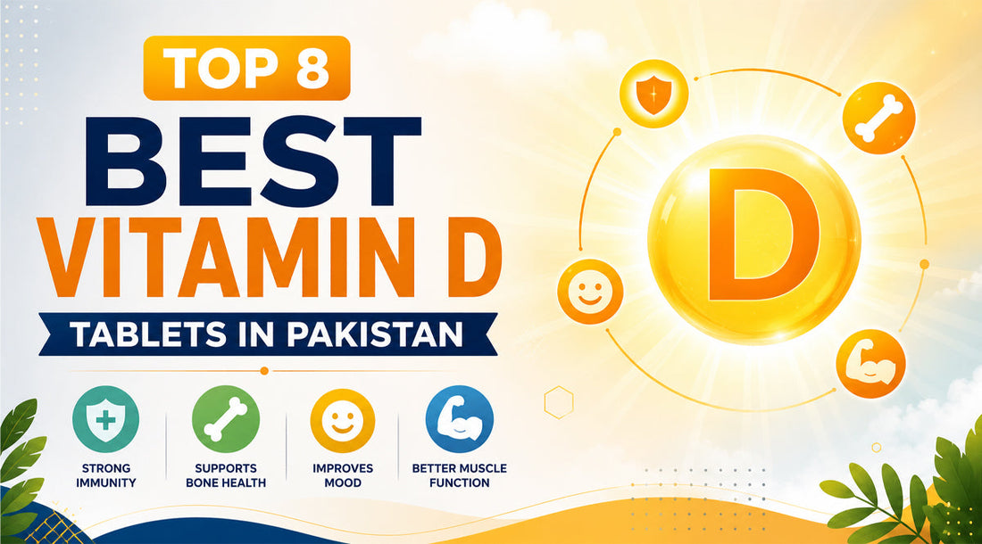 Top 8 Best Vitamin D3 Supplements in Pakistan: Expert Guide (2026)