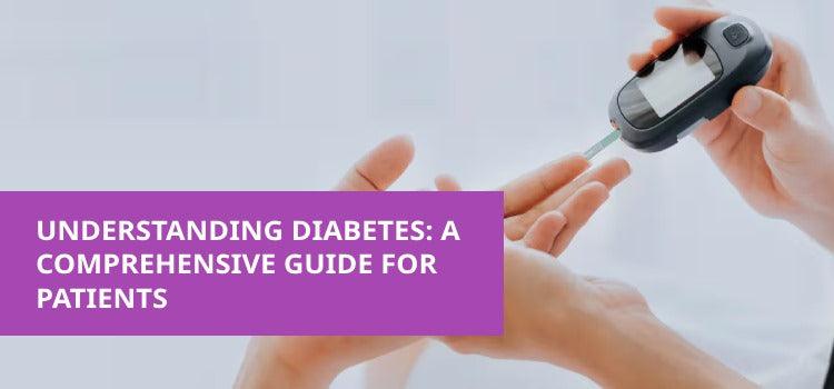 Understanding Diabetes: A Comprehensive Guide for Patients - Phlox Pharma